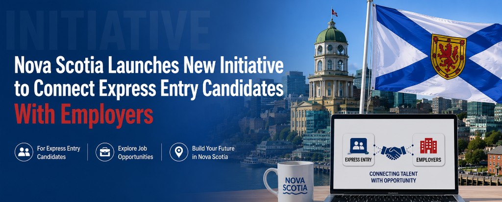 Nova Scotia is Actively Inviting Express Entry Candidates—No Canadian Work Experience Needed